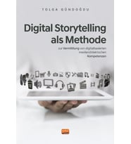 DIGITAL STORYTELLING ALS METHODE zur Vermittlung von digitalbasierten mediendidaktischen Kompetenzen