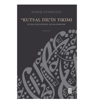 “Kutsal Dil”in Yıkımı