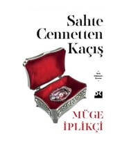 Sahte Cennetten Kaçış