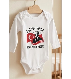 %100 Pamuklu Atatürk Temalı Bebek Zıbın Body Uzun Kol Açtığın Yolda Gösterdiğin Hedefe Baskılı