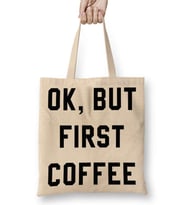 Ok, But First Coffee Bez Çanta Uzun Saplı