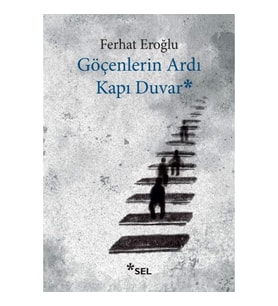Göçenlerin Ardı Kapı Duvar