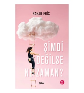 Şimdi Değilse Ne Zaman?