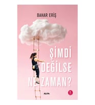 Şimdi Değilse Ne Zaman?