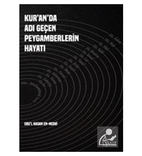 Kur’an’da Adı Geçen Peygamberlerin Hayatı / Risale Yayınları / Ebu'l Hasan Ali