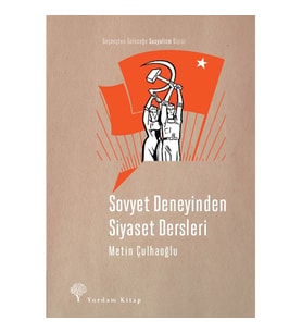 Sovyet Deneyinden Siyaset Dersleri