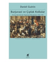 Burjuvazi ve Çıplak Kollular: Fransız Devrimi'nde Toplumsal Mücadeleler 1793-1795