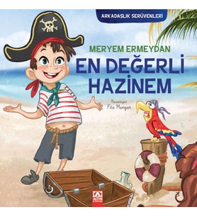 Arkadaşlık Serüvenleri - Değerli Hazinem