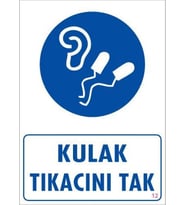 Kulak Tıkacı Uyarı Levhası 25x35 KOD:12