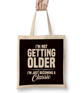 Not Getting Older Becoming Classic Grandpa Retired Granddad Bez Çanta Uzun Saplı