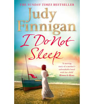 I Do Not Sleep: The Life-Affirming, Emotional Pageturner From The Sunday Times Bestselling Author An