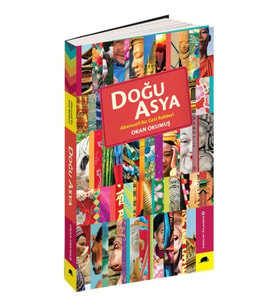 Doğu Asya - Alternatif Bir Gezi Rehberi