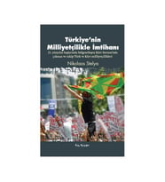 Türkiye nin Milliyetçilikle İmtihanı - Nikolaos Stelya