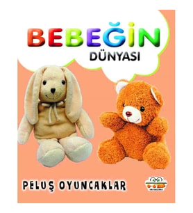Bebeğin Dünyası - Peluş Oyuncaklar (Sıvama Cilt)