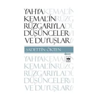 Yahya Kemal’in Rüzgarıyla Düşünceler ve Duyuşlar
