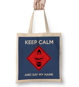Keep Calm And Say My Name Breaking Bad Bez Çanta Uzun Saplı
