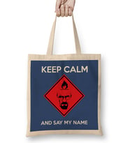 Keep Calm And Say My Name Breaking Bad Bez Çanta Uzun Saplı