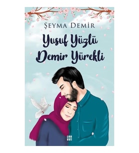 Yusuf Yüzlü Demir Yürekli