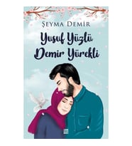 Yusuf Yüzlü Demir Yürekli