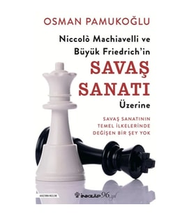 Niccolo Machiavelli ve Büyük Friedrich’in Savaş Sanatı Üzerine