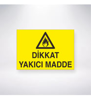 Dikkat Yakıcı Madde 21x28 Arkası Yapışkanlı Levha