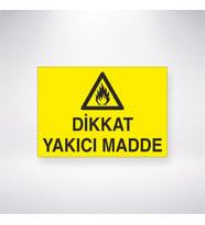 Dikkat Yakıcı Madde 21x28 Arkası Yapışkanlı Levha