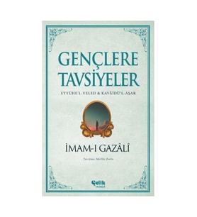 İmam Gazali - Gençlere Tavsiyeler
