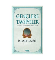 İmam Gazali - Gençlere Tavsiyeler