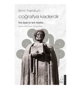 İbni Haldun - Coğrafya Kaderdir