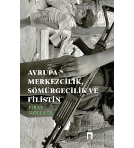 Avrupa-merkezcilik, Sömürgecilik ve Filistin