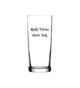 Rakı Varsa Dert Yok Yazılı Rakı Bardağı (Standart)