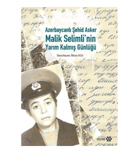 Azerbaycanlı Şehid Asker Malik Selimli'nin Yarım Kalmış Günlüğü