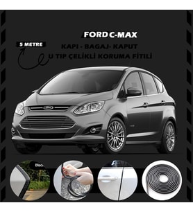 Ford C-MAX Oto Araç Kapı Koruma Fitili 5metre Parlak Siyah Renk