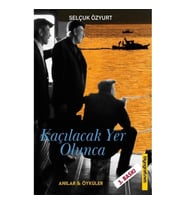 Kaçılacak Yer Olunca