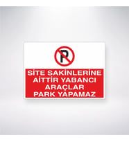 Site Sakinlerine Aittir Yabancı Araçlar Park Yapamaz 21x35 Arkası Yapışkanlı Levha