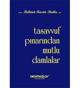 Tasavvuf Pınarından Mutlu Damlalar