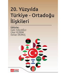 Yüzyılda Türkiye - Ortadoğu İlişkileri