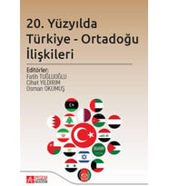 Yüzyılda Türkiye - Ortadoğu İlişkileri