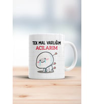 Tek Mal Varlığım Acılarım Kupa Bardak