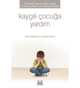 Kaygılı Çocuğa Yardım