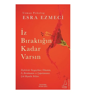 İz Bıraktığın Kadar Varsın