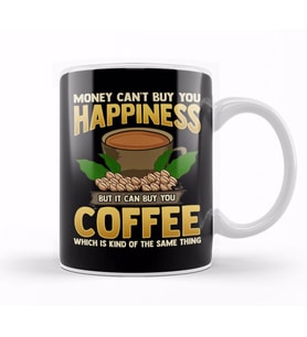 Money Can't Buy You Happiness But Can Buy Coffee Kupa Bardak Porselen