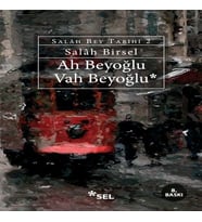 Ah Beyoğlu Vah Beyoğlu -Salah Bey Tarihi:II
