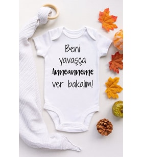 Unisex Bebek Beyaz Beni Yavaşça Anneanneme Verin Çıtçıtlı Body Zıbın