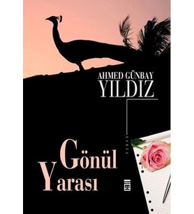 GÖNÜL YARASI - AHMED GÜNBAY YILDIZ - TİMAŞ
