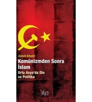 Komünizmden Sonra İslam - Orta Asyada Din ve Politika