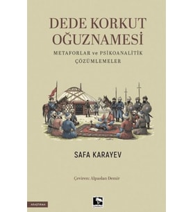 Dede Korkut Oğuznamesi Metaforlar ve Psikoanalitik Çözümlemeler