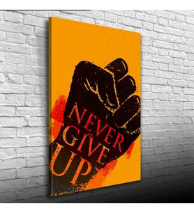 Never Give Up Siyah Turuncu Tonlarda Afiş Kanvas Tablo 50 x 70
