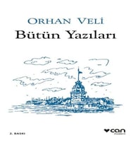 Orhan Veli - Bütün Yazıları