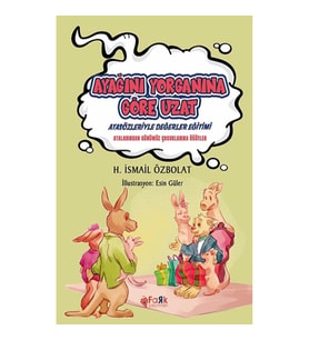Ayağını Yorganına Göre Uzat (Atasözleriyle Değerler Eğitimi)